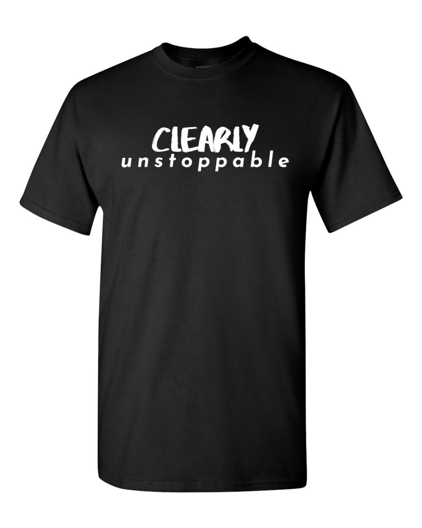 CLASSIC CLEARLY unstoppable T Shirt