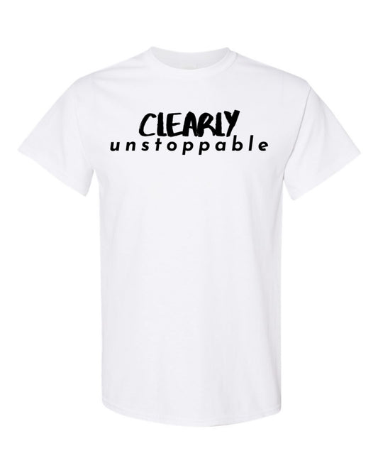 CLASSIC CLEARLY unstoppable T Shirt